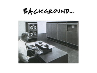 BACKGROUND...
 