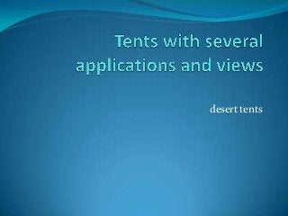 desert tents
 