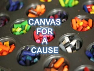 CANVAS FOR ACAUSE 