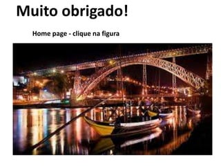 Muito obrigado!
Home page - clique na figura
 