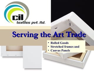 Serving the Art Trade ,[object Object],[object Object],[object Object]