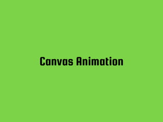 Canvas Animation
 
