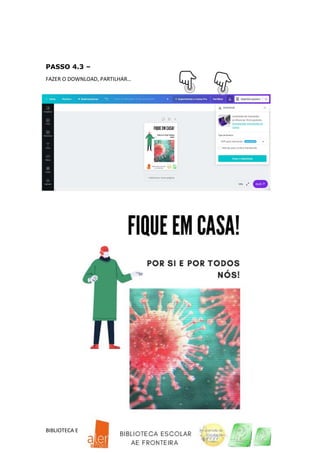 BIBLIOTECA ESCOLAR – AE FRONTEIRA
PASSO 4.3 –
FAZER O DOWNLOAD, PARTILHAR…
 