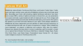 Canvas Wall Art
Widdlytinks makes Modern Farmhouse Wall Decor and Custom Family Signs. Family
name wall signs and last name wall art by Widdlytinks enhance decor and make great
gifts. Decorating your home with amazing, original farmhouse wall decor has never
been so easy! With a variety of options and sizes to choose from, you can personalize
your space and make a grand statement with art made just for you. From vintage wall
signs to modern farmhouse and rustic farmhouse wall signs, youre sure to find a piece
that speaks to your heart and looks fabulous in your space. Every design available on
Widdlytinks has been created with care and attention to detail using the trained eye of
an award-winning artist with over 20 years of experience in design. Often imitated but
never duplicated, our artwork is distinctive and exclusive. Why does this matter?
Because you deserve the best when it comes to selecting a gift for yourself, a loved
one or special friend. Modern Farmhouse Wall Decor, Industrial Vintage Signs, Rustic
Chic Home Decor, Last Name Signs, Personalized Large Canvas Art - all unique
custom designs exclusive to Farmhouse Decor Art.
For more important information, visit us today!
https://sites.google.com/view/widdlytinksfamilynamesigns/canvas-wall-art
 