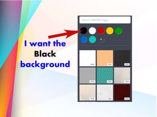 I want the
Black
background
 