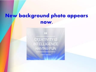 New background photo appears
now.
 