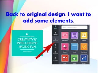 Back to original design, I want to
add some elements.
 