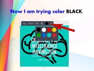 Now I am trying color BLACK.
 