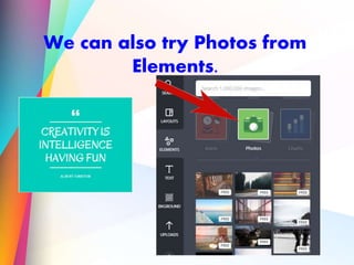 We can also try Photos from
Elements.
 