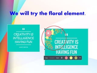 We will try the floral element.
 