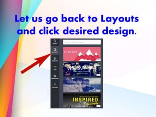 Let us go back to Layouts
and click desired design.
 