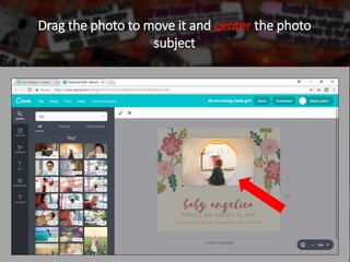Drag the photo to move it and center the photo
subject
 