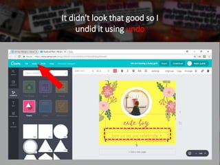 It didn't look that good so I
undid it using undo
 