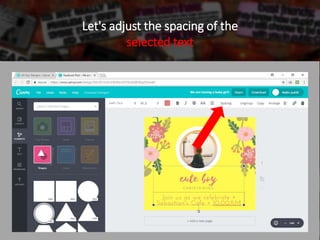 Let's adjust the spacing of the
selected text
 