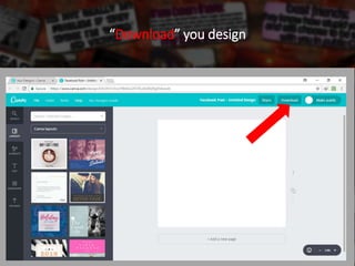“Download” you design
 