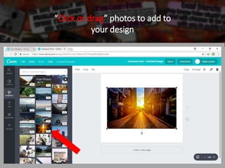 “Click or drag” photos to add to
your design
 
