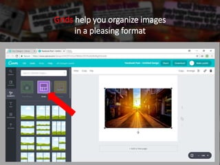 Grids help you organize images
in a pleasing format
 