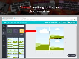 “Frames” are like grids that are
photo containers
 