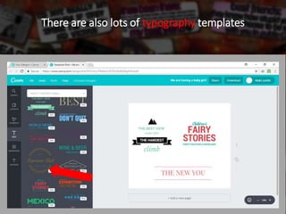 There are also lots of typography templates
 