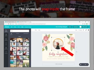 The photo will snap inside the frame
 