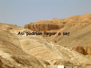 Así podrían llegar a ser 