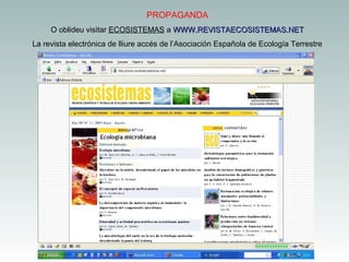 PROPAGANDA
O oblideu visitar ECOSISTEMAS a WWW.REVISTAECOSISTEMAS.NET
La revista electrónica de lliure accés de l’Asociación Española de Ecología Terrestre

 