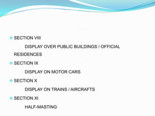 SECTION V		MISUSESECTION VI		SALUTESECTION VIIDISPLAY WITH FLAGS OF OTHER NATIONS AND OF UNITED 	NATIONS