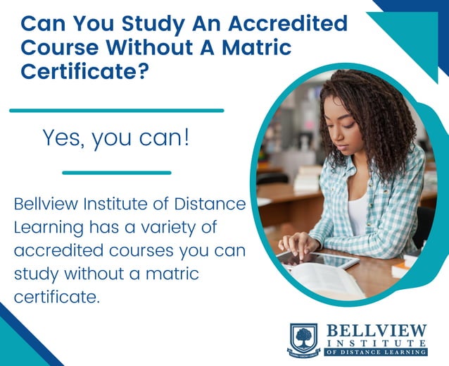Can You Study An Accredited Course Without a Matric Certificate? PPT