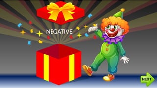 NEGATIVE
 