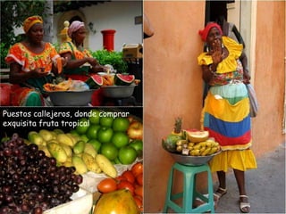 Puestos callejeros, donde comprar exquisita fruta tropical 