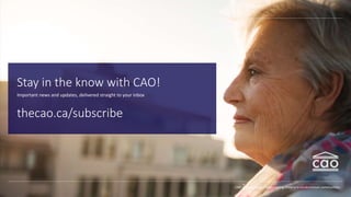 Stay in the know with CAO!
Important news and updates, delivered straight to your inbox
thecao.ca/subscribe
CAO | Engaging and empowering Ontario’s condominium communities
 
