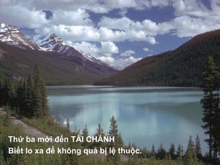 Thứ ba mới đến TÀI CHÁNH Biết lo xa để không quá bị lệ thuộc. 