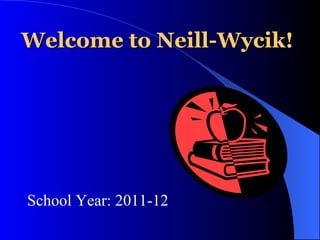 Welcome to Neill-Wycik! ,[object Object]