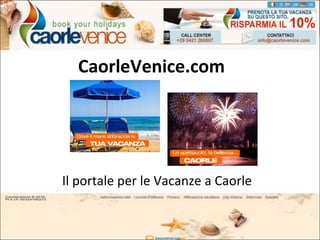 CaorleVenice.com Il portale per le Vacanze a Caorle 