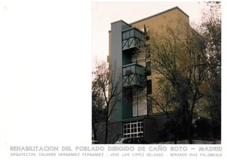 Rehabilitación Integral de 1.602 viviendas en el Poblado Dirigido de Caño Roto en Madrid