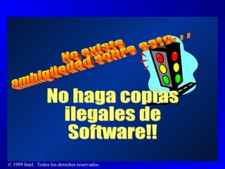 No existe  ambigüedad sobre esto. . .  No haga copias  ilegales de  Software!! 