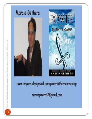 17

2013 Holy Spirit-Filled & Powerful Witnesses of Christ: Christian Authors on Tour (CAOT) | (800) 929-1418

 