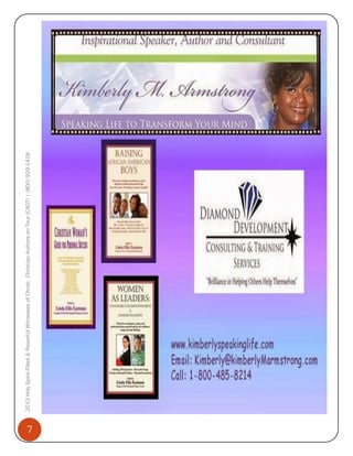 7

2013 Holy Spirit-Filled & Powerful Witnesses of Christ: Christian Authors on Tour (CAOT) | (800) 929-1418

 