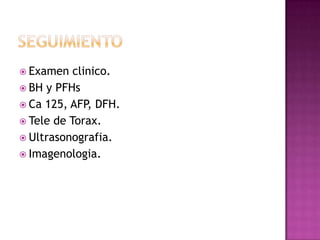 60% de neoplasiasováricas.