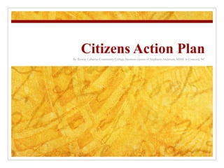Citizens Action Plan By Rowan Cabarrus Community College Business classes of Stephanie Anderson, MSM, in Concord, NC 