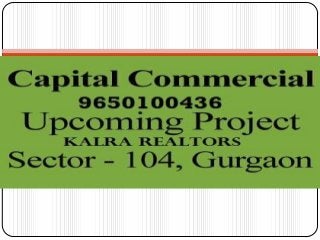 Rates Revising MON 9650100436 Capital Square Gurgaon Price