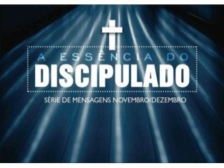 A Essência do Discipulado - Cap. 1 - Marcelo - AbrigoR15