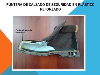 PUNTERA DE CALZADO DE SEGURIDAD EN PLÁSTICO
REFORZADO
 