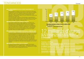 TENDANCES 
LA DÉSINTERMÉDIATION DES ACTEURS TRADITIONNELS SE 
POURSUIT 
Face aux géants mondiaux qui dominent le marché de la réservation 
d’hébergement, les professionnels devront investir dans leur stratégie 
digitale pour assurer leur visibilité et préserver une relation directe 
avec leurs clients, en utilisant les leviers de différenciation à leur 
disposition : présentations vidéos, lien avec le patrimoine culturel local, 
approches sur-mesure, etc. 
Les offres groupées constituent une autre ligne de développement : 
services et produits couplés au sein d’une même entité, ou entre deux/ 
plusieurs entités partenaires, dans le domaine du tourisme ou hors 
tourisme (voyage + banque + assurance, etc.). 
DÉVELOPPEMENT DE L’ÉCONOMIE DU PARTAGE 
Si les acteurs traditionnels (voyage, hôtellerie, restauration) sont 
dépendants économiquement des plateformes, ils sont également 
concurrencés par le développement de l’économie du partage. 
Les offres de l’économie collaborative continuent de se développer 
et de se diversier dans le transport, l'hébergement, mais aussi des 
offres qui surfent sur de nouvelles attentes : retour à l’authentique 
(crowdtourism et mouvement des greeters), au local et à l’hyper-proximité, 
attente de voyages solidaires. 
LA MATURITÉ DE L’ÉCONOMIE DU PARTAGE VA CONDUIRE À UNE 
CERTAINE FORME DE PROFESSIONNALISATION DE SES ACTEURS 
Les plateformes collaboratives font évoluer leurs services, avec de plus 
en plus de garanties et de sécurité du côté du voyageur et de plus en 
plus d’informations et de garanties également du côté du loueur. 
Une forme de régulation s’établit ainsi entre l’offre et la demande, 
sur la base des données et des évaluations réciproques des deux 
parties, conduisant à des offres qui se rapprochent de celles des 
secteurs traditionnels. Reste à savoir si de ce fait, l’encadrement 
réglementaire et scal qui s'applique aux acteurs traditionnels nira par 
s'appliquer, éventuellement sous des formes adaptées, aux nouveaux 
entrants. 
NOUVEAUX MODÈLES AUTOUR DU VOYAGEUR 
Du côté du consommateur, de nouveaux modèles économiques 
apparaissent autour du voyageur expert : préparation (collaboration, 
recommandation) mais aussi prolongement de l'expérience du voyage, 
avec la mise en valeur et partage des souvenirs. 
TOURISME 
25 
6,4 
9,5 
7,9 
10,6 
8,8 
11,5 
9,6 
12,1 
Autres chiffres 
Emplois dans la filière touristique française : 800 000 salariés et environ 2 millions 
d’emplois directs et indirects (source : DGCIS, 2013). 
23 milliards d'euros : prévision pour l'e-tourisme français en 2015, soit 18% 
du marché européen (source : PhocusWright, 2013). 
M-tourisme : les ventes depuis les terminaux mobiles progressent et pourraient représenter 
18% du total de l’e-tourisme en 2015, contre 10% en 2013 (source : PhocusWright, 2013). 
Consommation collaborative : 3 internautes sur 10 ont déjà loué un logement à un 
particulier (source : Observatoire du e-tourisme 2014, Next content). 
27 
0 
2011 2012 2013 2014 2015 
Réservations touristiques en ligne en France en millards d’Euros 
(source : PhoCusWright 2013) 
10,3 
12,7 
Pure Player web Acteurs traditionnels en ligne 
12 milliards d'euros 
CA de l'e-tourisme français en 2013, représente 
plus de la moitié des achats parmi les secteurs du 
e-commerce 
(source : FEVAD 2013) 
 