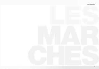 LES MARCHÉS 
9 
 