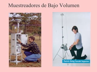 Muestreadores de Bajo Volumen
 