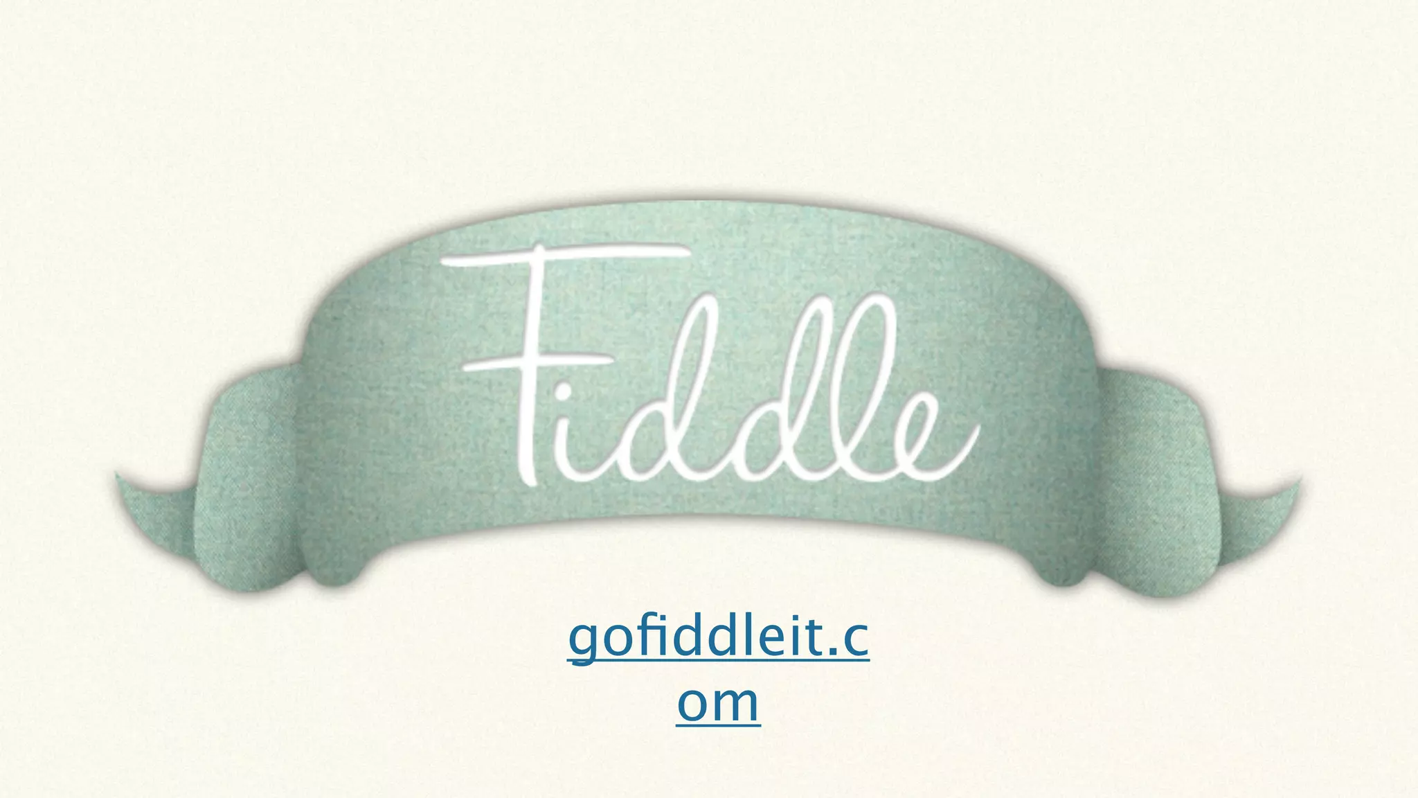 goﬁddleit.c
   om
 