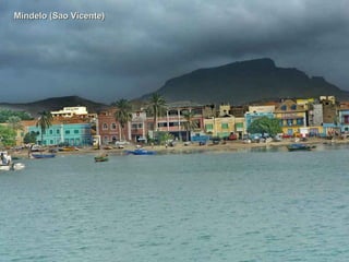 Mindelo (Sao Vicente)Mindelo (Sao Vicente)
 