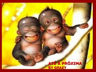 ATÉ A PRÓXIMA BY GRAZY 