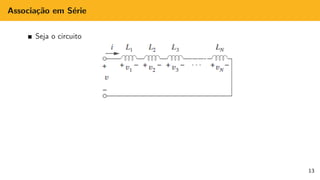 Associação em Série
Seja o circuito
13
 